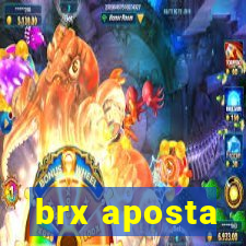 brx aposta